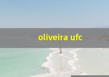 oliveira ufc